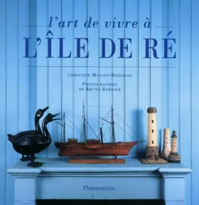 Couverture du produit · L'art de vivre à l'Île de Ré