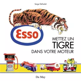 Couverture du produit · Esso, mettez un tigre dans votre moteur