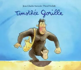Couverture du produit · timothee gorille