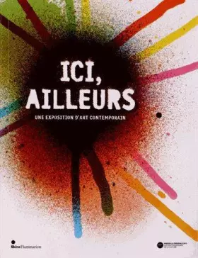 Couverture du produit · Ici ailleurs : Une exposition d'art contemporain