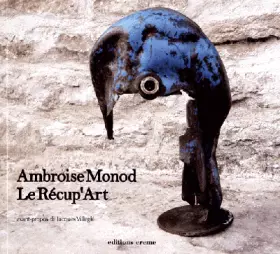 Couverture du produit · AMBROISE MONOD, LE RECUP'ART