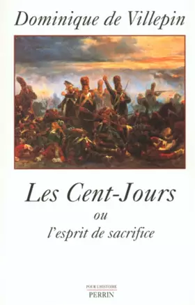 Couverture du produit · Les Cent-Jours ou l'esprit de sacrifice
