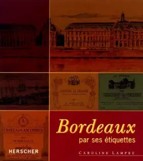 Couverture du produit · Bordeaux par ses étiquettes