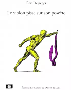 Couverture du produit · Le Violon Pisse Sur Son Powete Ou Le Poète Pete Dans Sa Clarinette : Clin D'Oeil Posthume A Pierre A