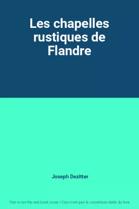 Couverture du produit · Les chapelles rustiques de Flandre