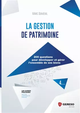 Couverture du produit · La gestion de patrimoine: 200 questions pour développer et gérer l'ensemble de ses biens