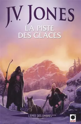 Couverture du produit · La Piste des glaces, (L'Epée des ombres***)