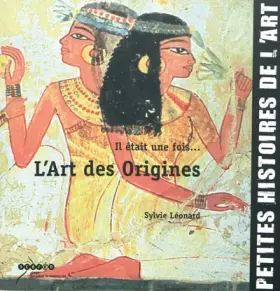 Couverture du produit · Il était une fois... : L'art des origines