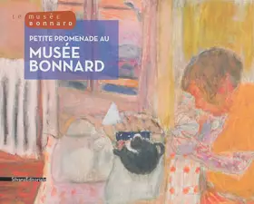 Couverture du produit · Petite promenade dans les salles du musée Bonnard: Les collections - 70 oeuvres de Pierre Bonnard