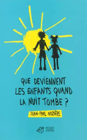 Couverture du produit · Que deviennent les enfants quand la nuit tombe ?