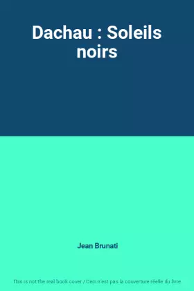 Couverture du produit · Dachau : Soleils noirs