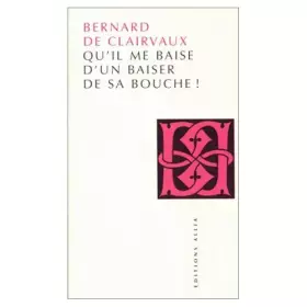 Couverture du produit · Qu'il me baise d'un baiser de sa bouche !