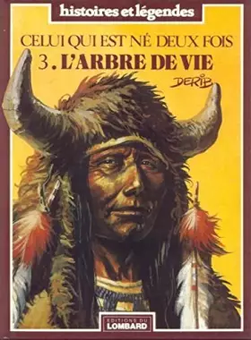 Couverture du produit · Celui qui est né deux fois t.3 L'arbre de vie