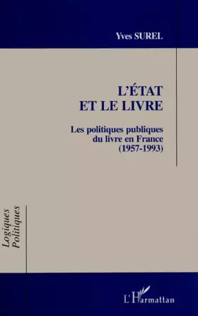 Couverture du produit · L'Etat et le livre: Les politiques publiques du livre, 1957-1993