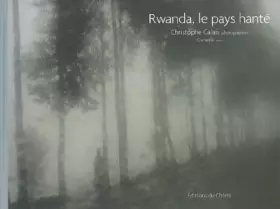 Couverture du produit · Rwanda, le pays hanté
