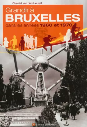 Couverture du produit · Grandir à Bruxelles dans les années 1960 et 1970