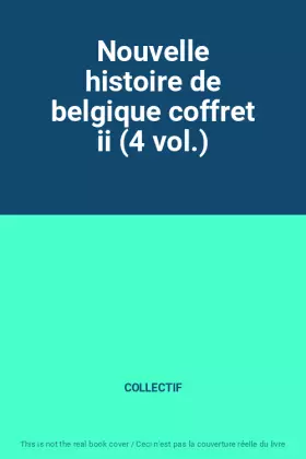 Couverture du produit · Nouvelle histoire de belgique coffret ii (4 vol.)
