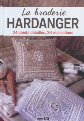 Couverture du produit · La broderie Hardanger: 24 points détaillés, 28 réalisations