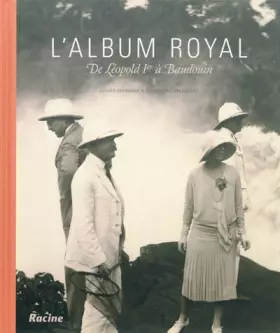 Couverture du produit · L'album royal: De Léopold 1er à Baudouin