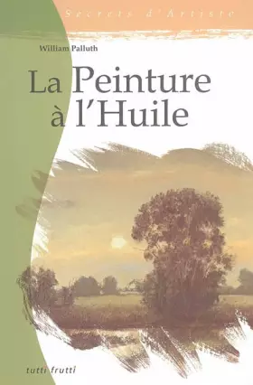 Couverture du produit · La Peinture à l'Huile