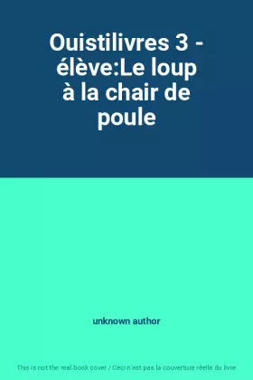 Couverture du produit · Ouistilivres 3 - élève:Le loup à la chair de poule