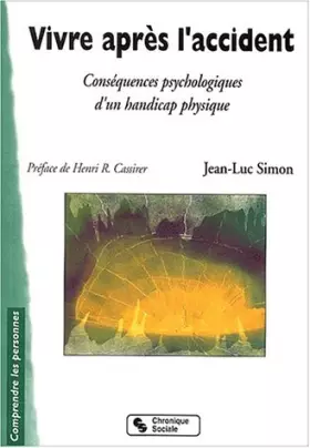 Couverture du produit · Vivre après l'accident. Conséquences psychologiques d'un handicap physique