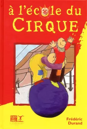 Couverture du produit · A l'Ecole du Cirque