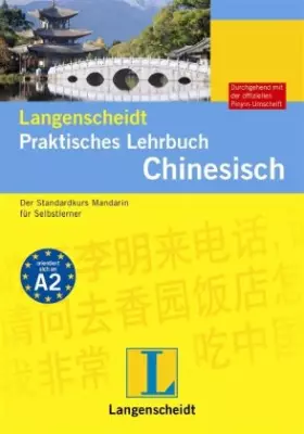 Couverture du produit · Langenscheidt Praktisches Lehrbuch Chinesisch - Lehrbuch: Der Standardkurs Mandarin für Selbstlerner: Der Standardkurs Mandarin