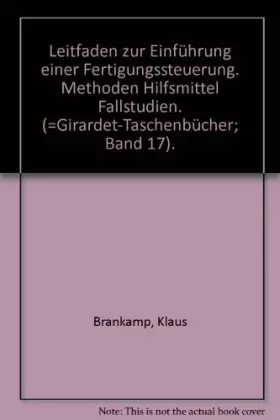 Couverture du produit · Leitfaden zur Einführung einer Fertigungssteuerung. Methoden, Hilfsmittel, Fallstudien