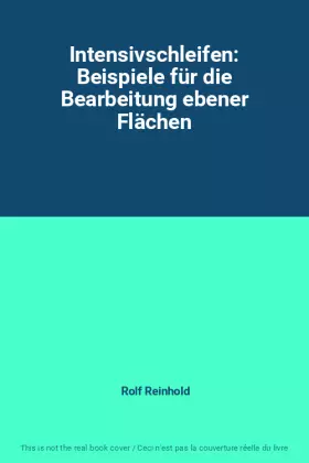 Couverture du produit · Intensivschleifen: Beispiele für die Bearbeitung ebener Flächen