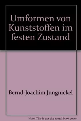 Couverture du produit · Umformen von Kunststoffen im festen Zustand (Kontakt & Studium)