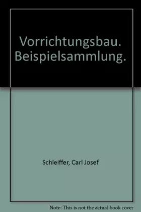 Couverture du produit · Vorrichtungsbau.: Beispielsammlung. (Das Fachwissen des Technikers)