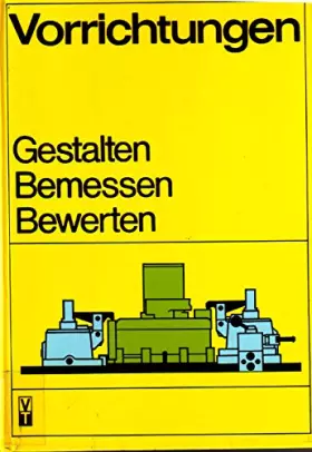 Couverture du produit · Vorrichtungen: Gestalten, bemessen, bewerten