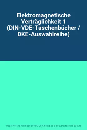 Couverture du produit · Elektromagnetische Verträglichkeit 1 (DIN-VDE-Taschenbücher / DKE-Auswahlreihe)
