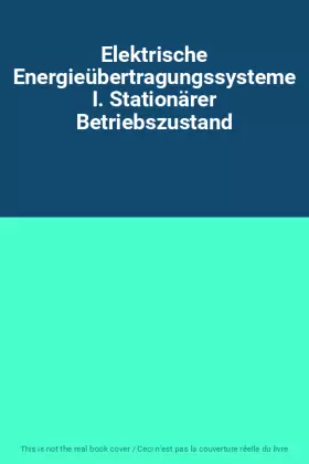 Couverture du produit · Elektrische Energieübertragungssysteme I. Stationärer Betriebszustand