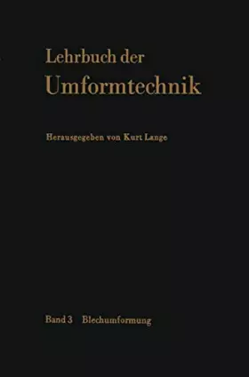 Couverture du produit · Lehrbuch der Umformtechnik: Band 3: Blechumformung