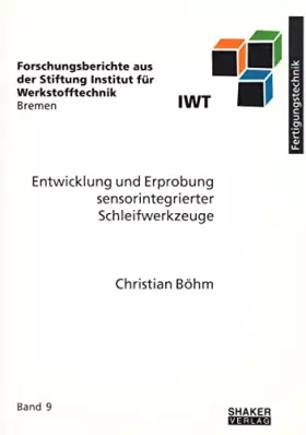 Couverture du produit · Entwicklung und Erprobung sensorintegrierter Schleifwerkzeuge