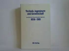 Couverture du produit · Technik, Ingenieure und Gesellschaft. Die Geschichte des Vereins Deutscher Ingenieure 1856 - 1981