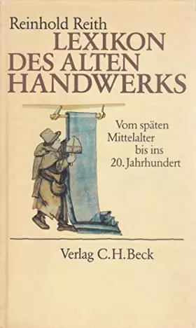 Couverture du produit · Lexikon des alten Handwerks: Vom späten Mittelalter bis ins 20. Jahrhundert