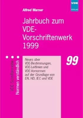 Couverture du produit · Jahrbuch zum VDE-Vorschriftenwerk 1999. Neues über VDE-Bestimmungen, VDE-Leitlinien und VDE-Vornormen auf der Grundlage von EN,