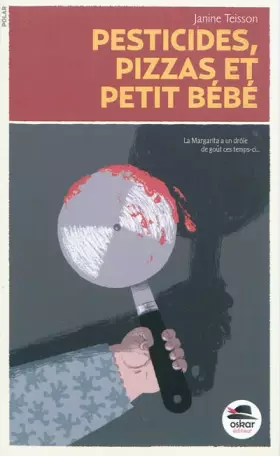 Couverture du produit · Pesticides, pizzas et petit bébé