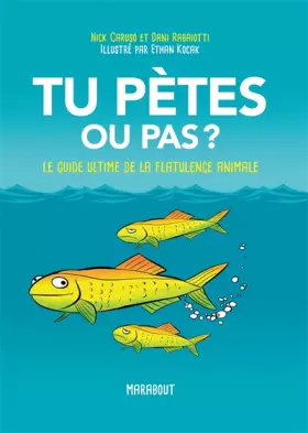 Couverture du produit · Tu pètes ou pas ?: Le guide ultime de la flatulence animale