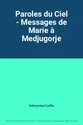 Couverture du produit · Paroles du Ciel - Messages de Marie à Medjugorje