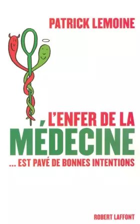 Couverture du produit · L'enfer de la médecine... est pavé de bonnes intentions