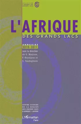 Couverture du produit · L'Afrique des Grands Lacs: Annuaire 2010-2011