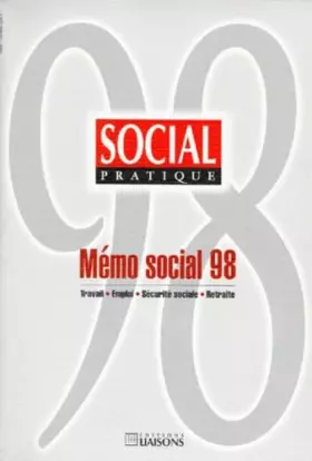 Couverture du produit · Memo Social 98. Travail, Emploi, Securite Sociale, Retraite