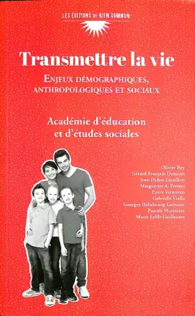 Couverture du produit · Transmettre la vie: Enjeux démographiques, anthropologiques et sociaux
