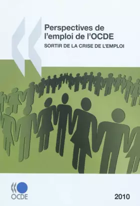 Couverture du produit · Perspectives de l'emploi de l'OCDE 2010 : Sortir de la crise de l'emploi: Edition 2010 (French Edition)