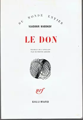 Couverture du produit · Vladimir Nabokov. Le Don : Ethe Gifte. Traduit de l'anglais par Raymond Girard. Préface de l'auteur