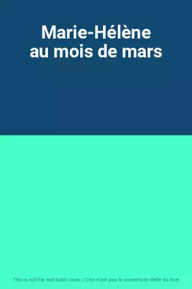 Couverture du produit · Marie-Hélène au mois de mars